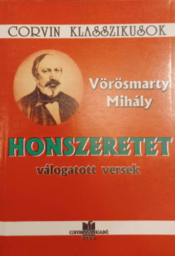 V�r�smarty Mih�ly - Honszeretet v�logatott versek - Corvin Klasszikusok