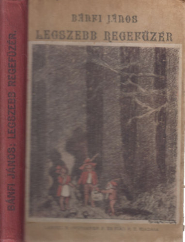 Bánfi János - Legszebb regefüzér