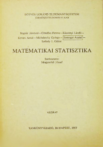 Mogyordi Jzsef szerk. - Matematikai statisztika