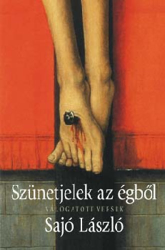 Saj� L�szl� - Sz�netjelek Az �gb�l - V�logatott Versek