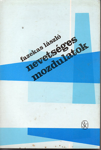 Fazekas L�szl� - Nevets�ges mozdulatok