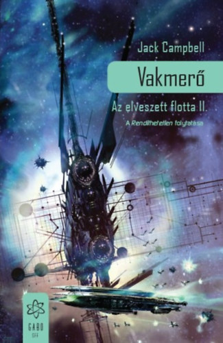 Jack Campbell - Vakmer - Az elveszett flotta II.