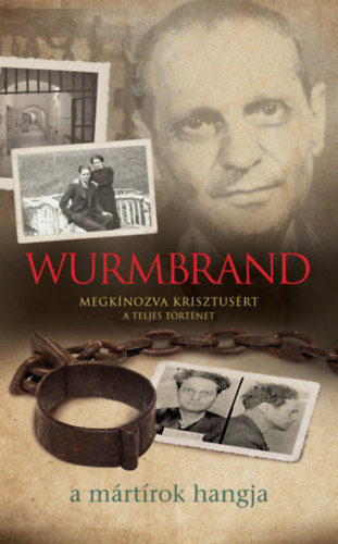 Richard Wurmbrand - Megk�nozva Krisztus�rt