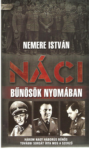 Nemere Istv�n - N�ci b�n�s�k nyom�ban