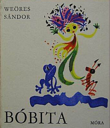 Weöres Sándor - Bóbita