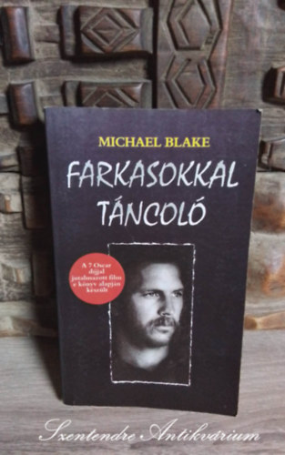 Vadsz Gyula  Michael Blake (ford.) - Farkasokkal tncol (Dances with Wolves) - Vadsz Gyula fordtsban