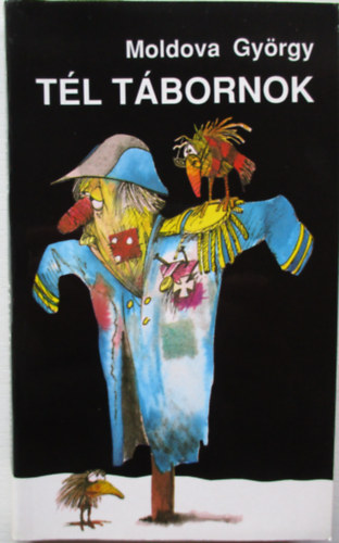 Moldova Gy�rgy - T�l t�bornok