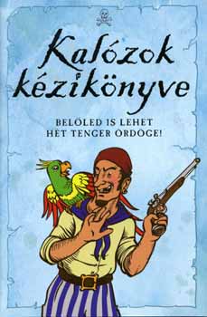 Sam Taplin - Kalózok kézikönyve - belőled is lehet hét tenger ördöge!