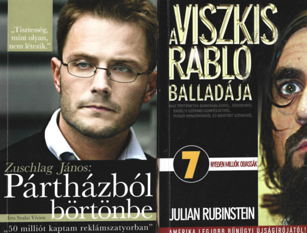 2 db könyv, Zuschlag János: Pártházból börtönbe, Julian Rubinstein: A Viszkis rabló balladája
