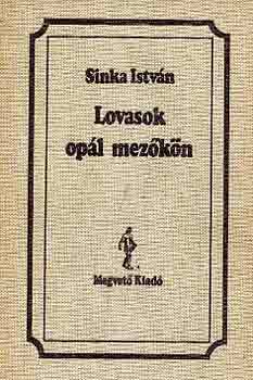 Sinka Istvn - Lovasok opl mezkn