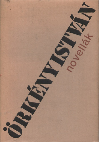 �rk�ny Istv�n - �rk�ny Istv�n - Novell�k I-II.