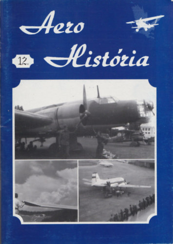 Zsille Péter (szerk.) - Aero História 12.szám
