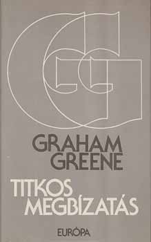 Graham Greene - Titkos megb�zat�s