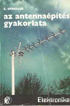 E. Spindler - Az antenna�p�t�s gyakorlata