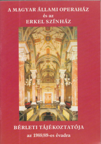 A Magyar llami Operahz s az Erkel Sznhz brleti tjkoztatja az 1988/89-es vadra