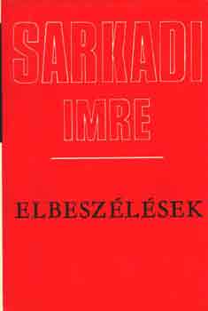 Sarkadi Imre - Elbeszélések (Sarkadi)