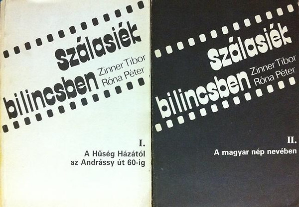 Zinner Tibor-R�na P�ter - Sz�lasi�k bilincsben I-II.