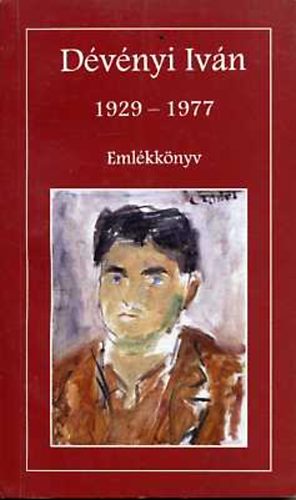 Bodri Ferenc  (szerk.) - D�v�nyi Iv�n 1929-1977 Eml�kk�nyv