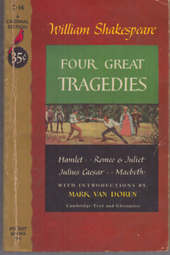 William Shakespeare - Four great tragedies: Romeo and Juliet - Julius Caesar - Hamlet - Macbeth