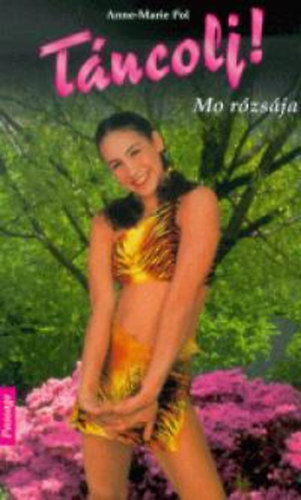 Anne-marie Pol - Mo r�zs�ja - T�ncolj 7.