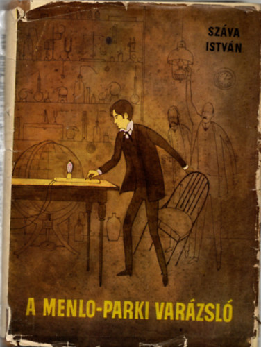 Szva Istvn - A Menlo-parki varzsl - Edison letregnye