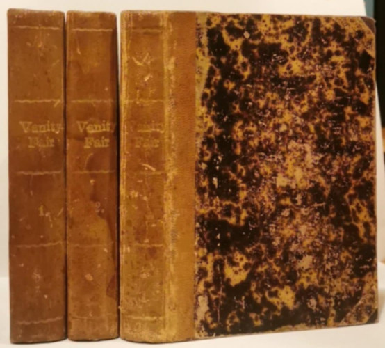 William Makepeace Thackeray - Vanity Fair: A Novel Without A Hero I-III.