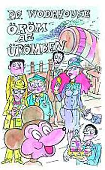 Pelham Grenville Wodehouse - Öröm az ürömben
