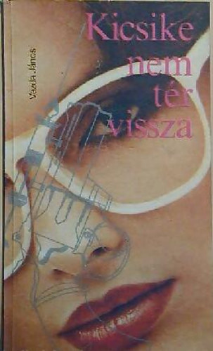 Vezda J�nos - Kicsike nem t�r vissza