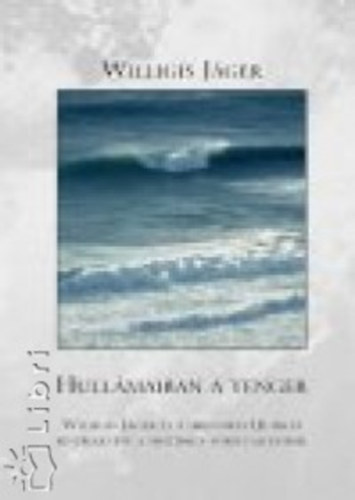 Willigis Jäger - Hullámaiban a tenger