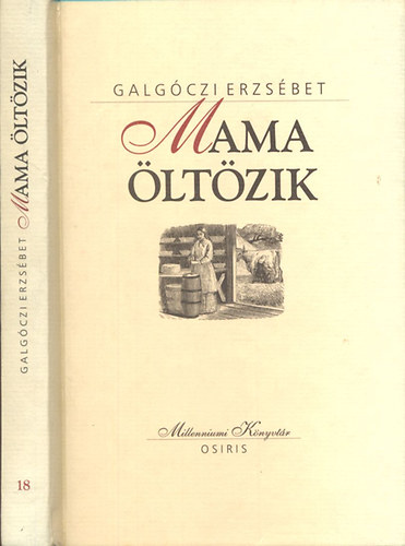 Galgczi Erzsbet - Mama ltzik (Millenniumi knyvtr 18)