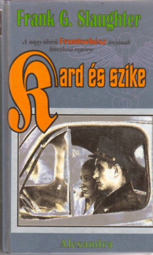 Frank G. Slaughter - Kard és szike