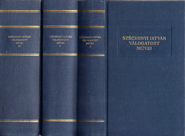 Sz�chenyi Istv�n - Sz�chenyi Istv�n v�logatott m�vei I-III.