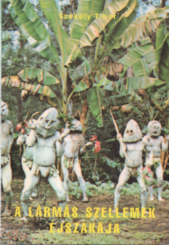 Székely Tibor - A lármás szellemek éjszakája