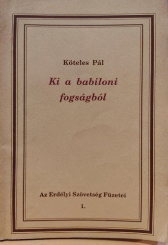 Kteles Pl - Ki a babiloni fogsgbl
