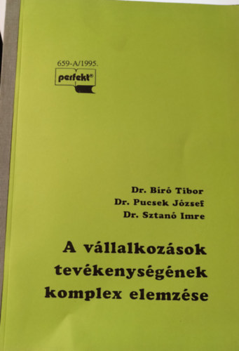 dr. Kresalek P�ter B�r� Tibor-dr. Pucsek J�zsef-dr. Sztan� Imre - A v�llalkoz�sok tev�kenys�g�nek komplex elemz�se