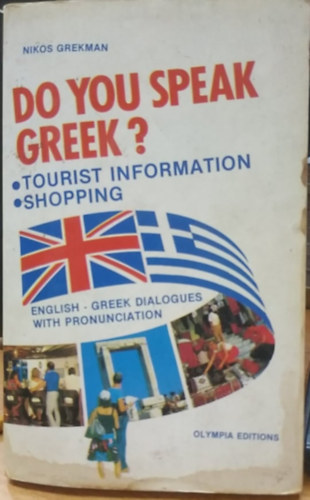 Nikos Grekman - Do you Speak Greek? - Tourist Information, Shopping - English-Greek Dialogues with Pronunciation (Olympia Editions)