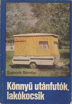 Sz�nich S�ndor - K�nny� ut�nfut�k,lak�kocsik