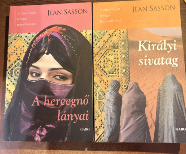 Jean Sasson - Királyi sivatag + A hercegnő lánya (2 db)