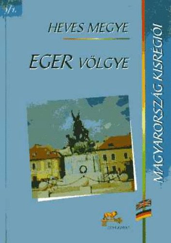 Magyarorsz�g kisr�gi�i 9/1. Heves megye - Eger v�lgye
