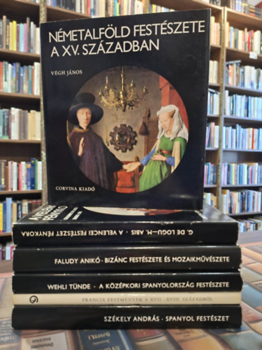 Sz�kely Andr�s, Szigethi �gnes, Giuseppe de Logu - Mario Abis, Faludy Anik�, Wehli T�nde, V�gh J�nos - 6 db m�v�szeti k�tet, K�NYVMENT� AJ�NLAT: N�metalf�ld fest�szete a XV. sz�zadban, A k�z�pkori Spanyolorsz�g fest�szete, Biz�nc fest�szete �s mozaikm�v�szete, A velencei fest�szet f�nykora, Francia festm�nyek a XVII-XVIII. sz�za