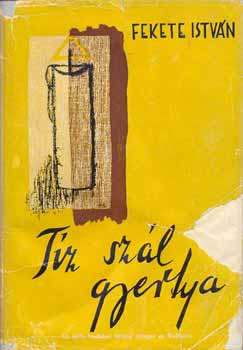 Fekete Istv�n - T�z sz�l gyertya