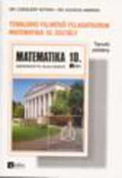 Dr. Czegl�dy Istv�n; Dr. Kov�cs Andr�s - T�maz�r� felm�r� feladatsorok - Matematika 10. oszt�ly