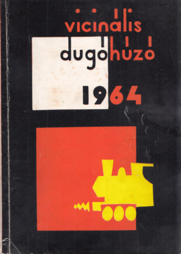 Vicin�lis dug�h�z� 1964. A Budapesti M�szaki Egyetem humoros �vk�nyve