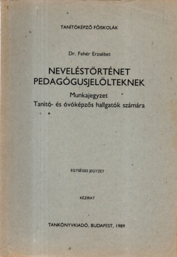 Dr. Fehr Erzsbet - Nevelstrtnet pedaggusjellteknek