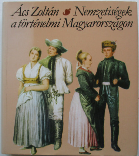 cs Zoltn - Nemzetisgek a trtnelmi Magyarorszgon