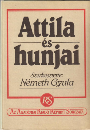Németh Gyula - Attila és hunjai