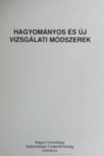 Bach Katalin Dr Zana Katalin Dr - Hagyomnyos s j vizsglati mdszerek - megelzs, felismers, rehabilitls
