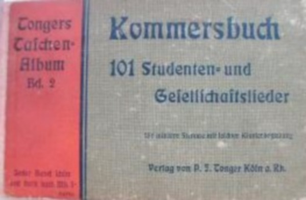 Kommersbuch. 101 Studenten- und Gesellschaftslieder fr mittlere Stimme mit leichter Klavierbegleitung - Tongers Taschen-Album Band 2