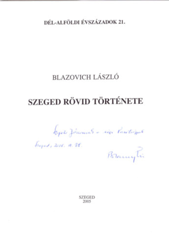 Blazovich L�szl� - Szeged r�vid t�rt�nete- dedik�lt