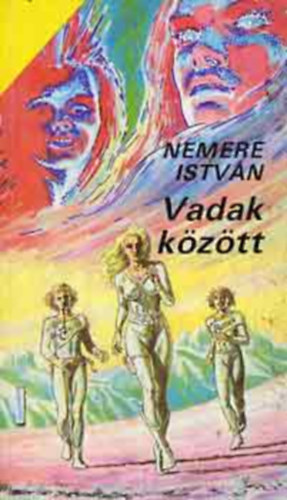 Nemere Istvn - 2 db Nemere sci-fi: Vadak kztt - Aranybolyg